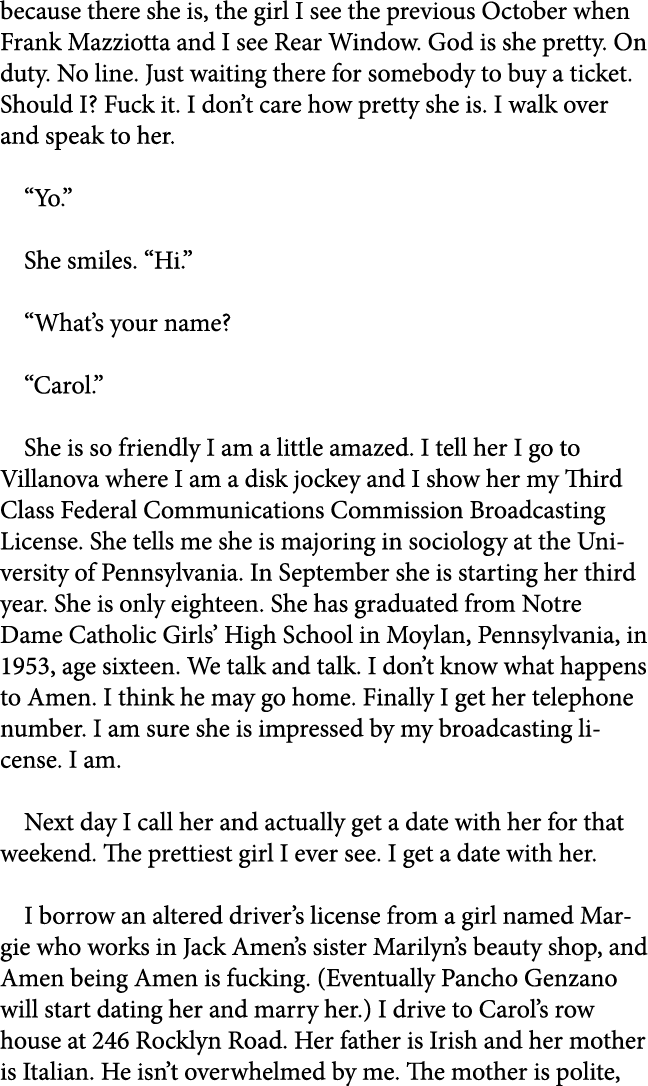 because there she is, the girl I see the previous October when Frank Mazziotta and I see Rear Window. God is she pret...