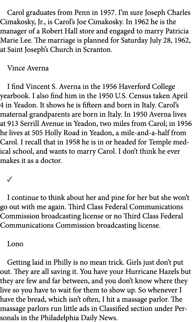  Carol graduates from Penn in 1957. I’m sure Joseph Charles Cimakosky, Jr., is Carol’s Joe Cimakosky. In 1962 he is t...