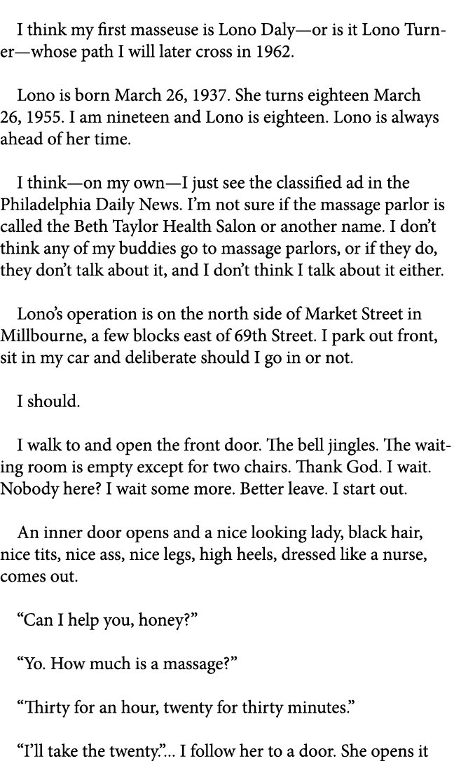  I think my first masseuse is Lono Daly—or is it Lono Turner—whose path I will later cross in 1962. Lono is born Marc...