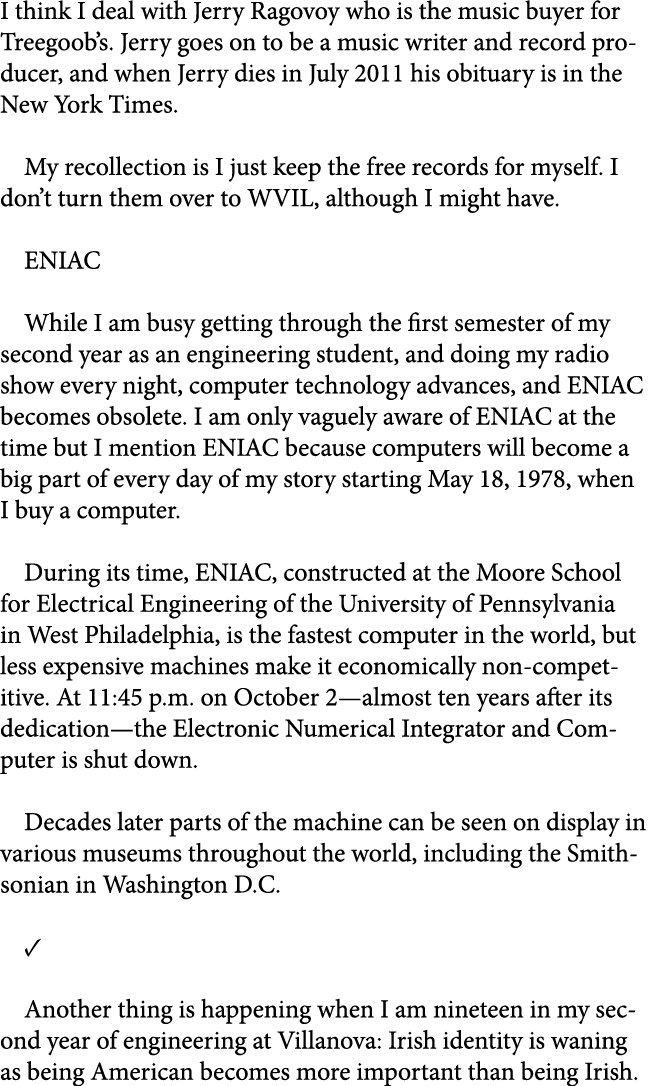 I think I deal with Jerry Ragovoy who is the music buyer for Treegoob’s. Jerry goes on to be a music writer and recor...