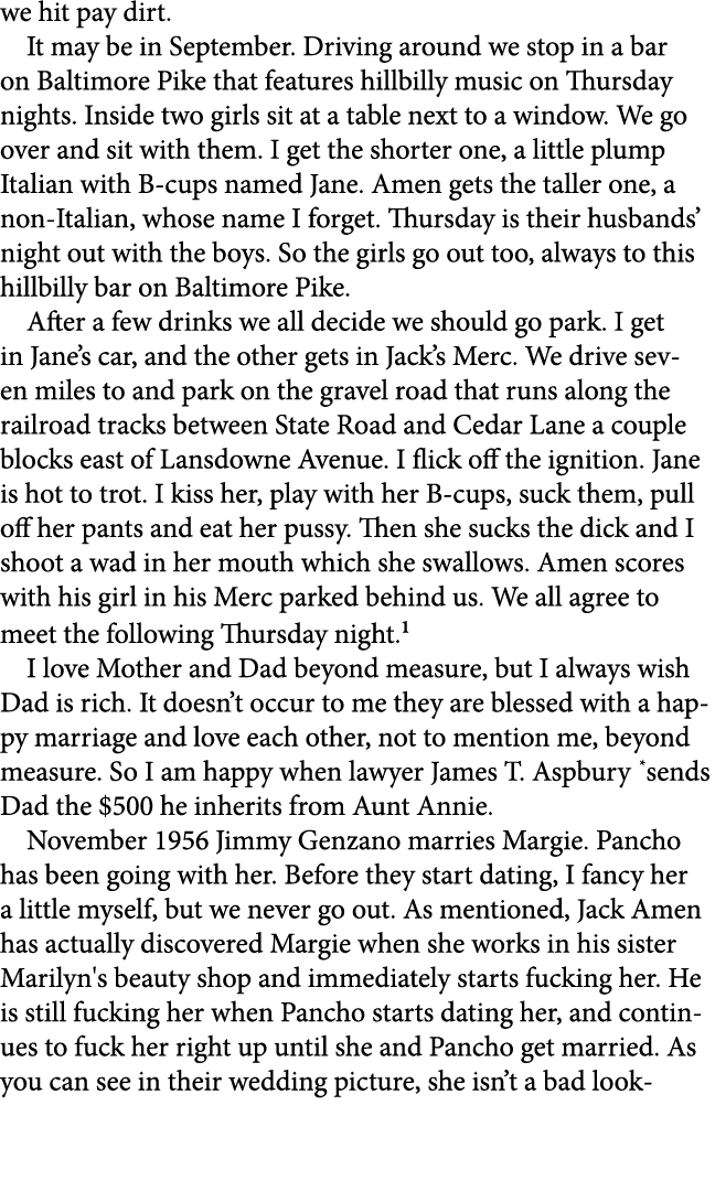 we hit pay dirt. It may be in September. Driving around we stop in a bar on Baltimore Pike that features hillbilly mu...