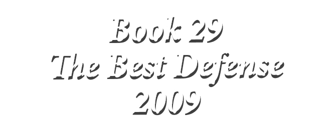 Book 29 The Best Defense 2009