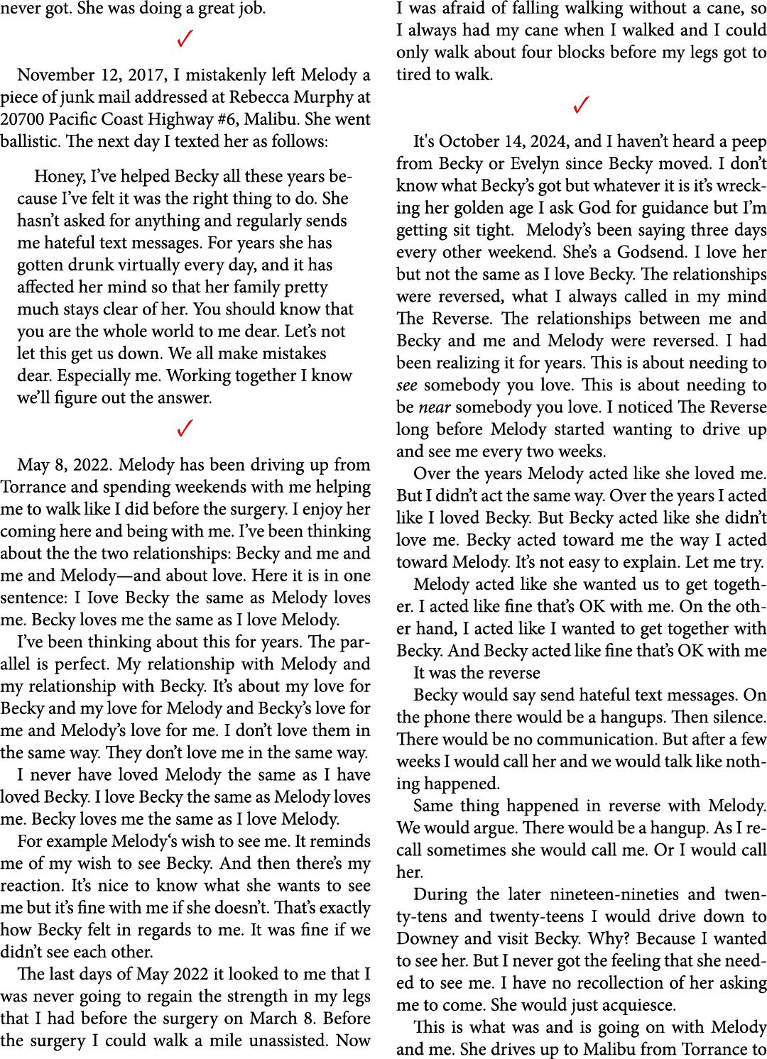 never got. She was doing a great job. ✓ November 12, 2017, I mistakenly left Melody a piece of junk mail addressed at...