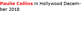 Paulie Collins in Hollywood December 2018