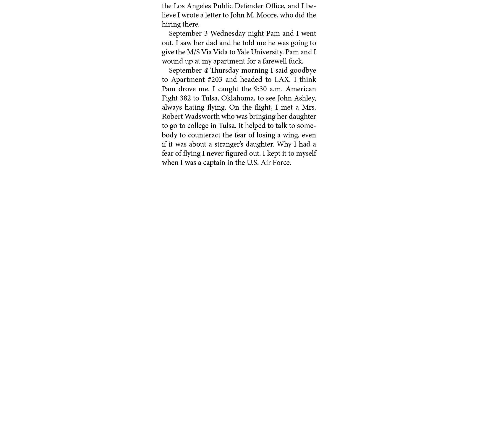 the ﻿﻿Los Angeles Public Defender Office, and I believe I wrote a letter to ﻿John M. Moore, who did the hiring there....