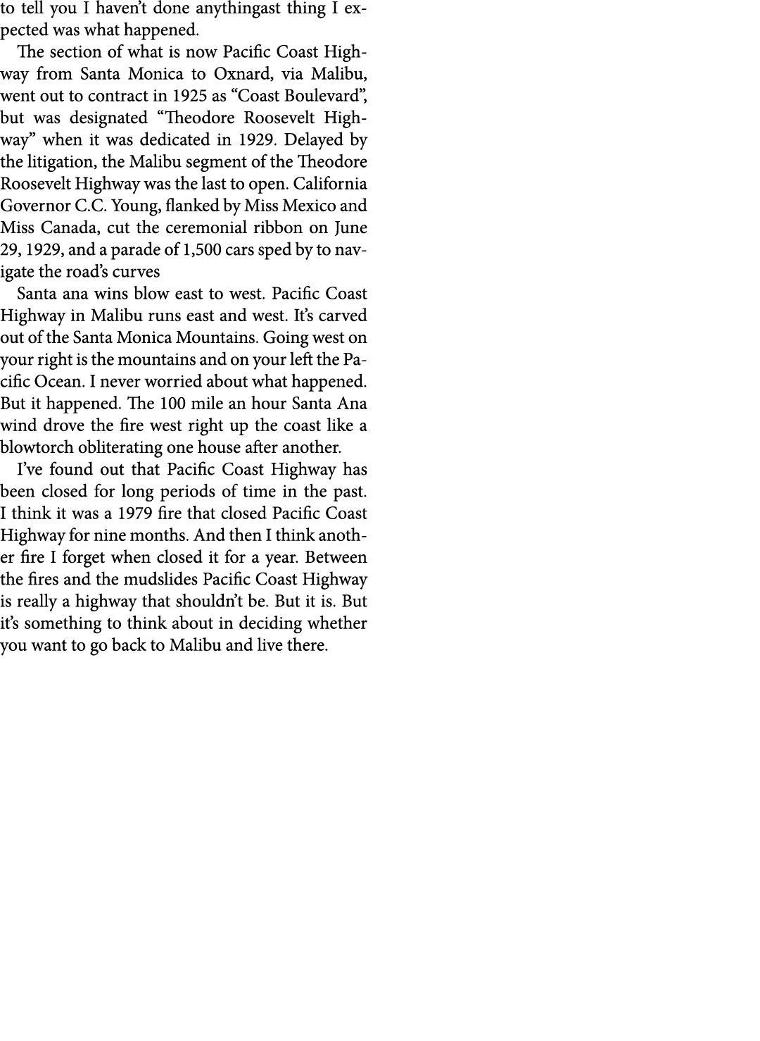 to tell you I haven’t done anythingast thing I expected was what happened. The section of what is now Pacific Coast H...