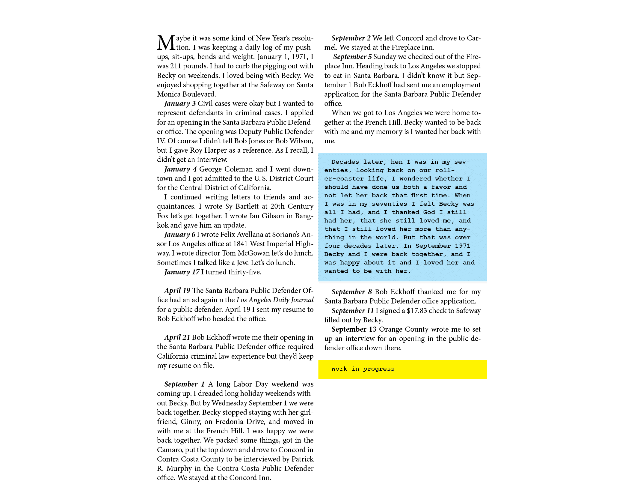 Maybe it was some kind of New Year’s resolution. I was keeping a daily log of my pushups, sit ups, bends and weight. ...