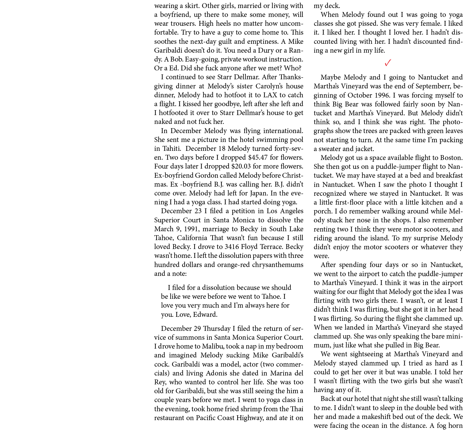 wearing a skirt. Other girls, married or living with a boyfriend, up there to make some money, will wear trousers. Hi...