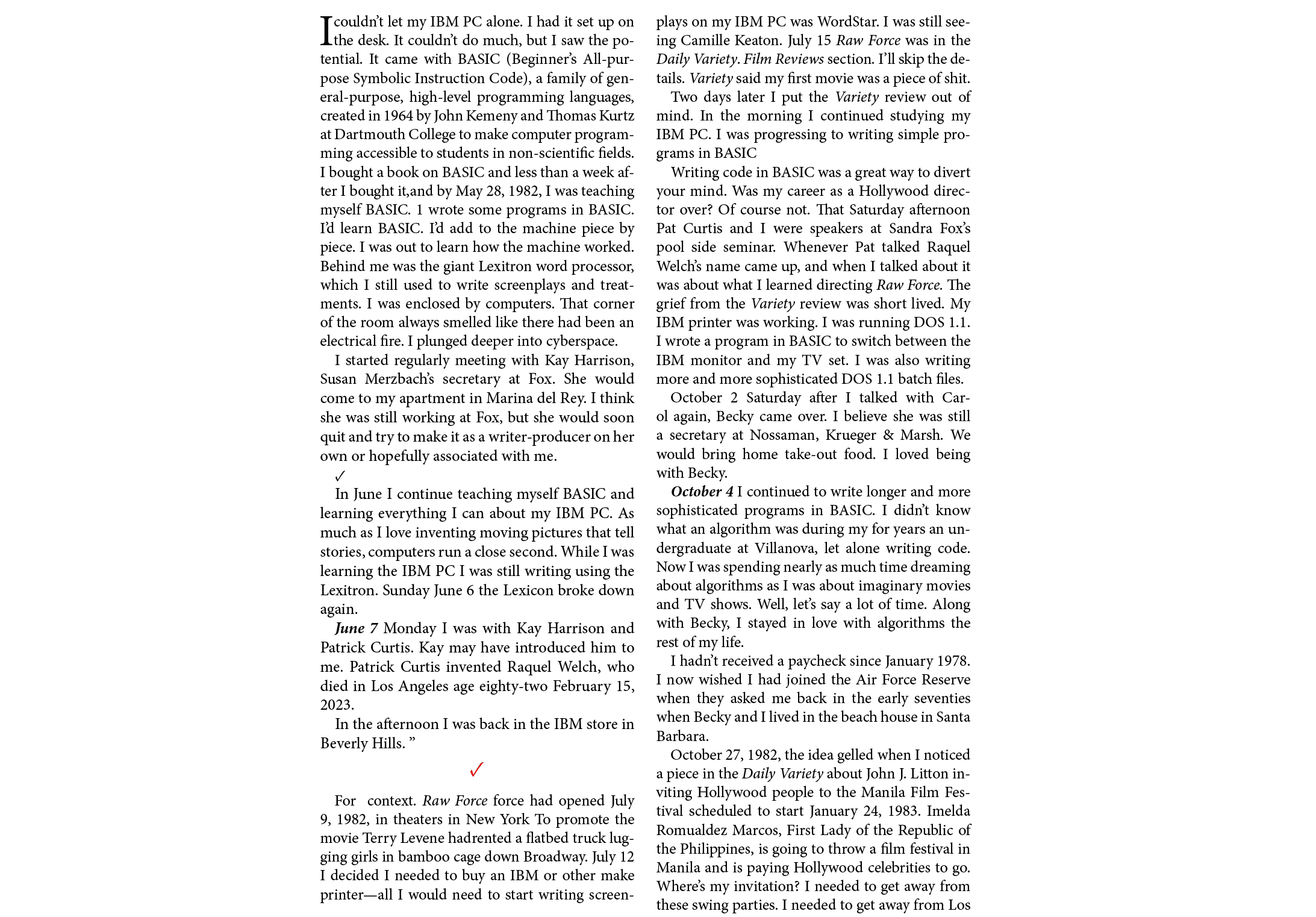 I couldn’t let my ﻿IBM PC alone. I had it set up on the desk. It couldn’t do much, but I saw the potential. It came w...