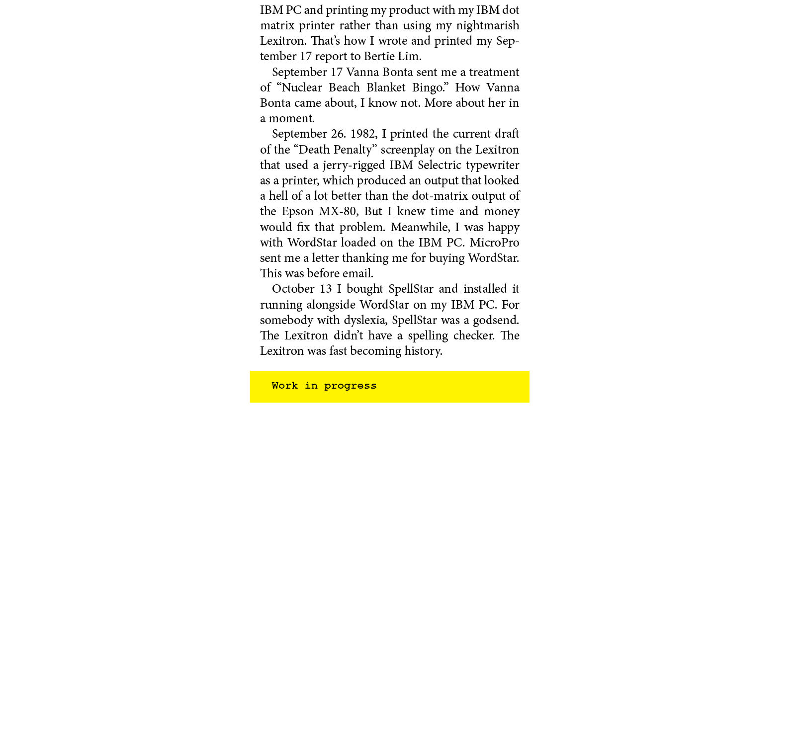 IBM PC and printing my product with my IBM dot matrix printer rather than using my nightmarish Lexitron. That’s how I...