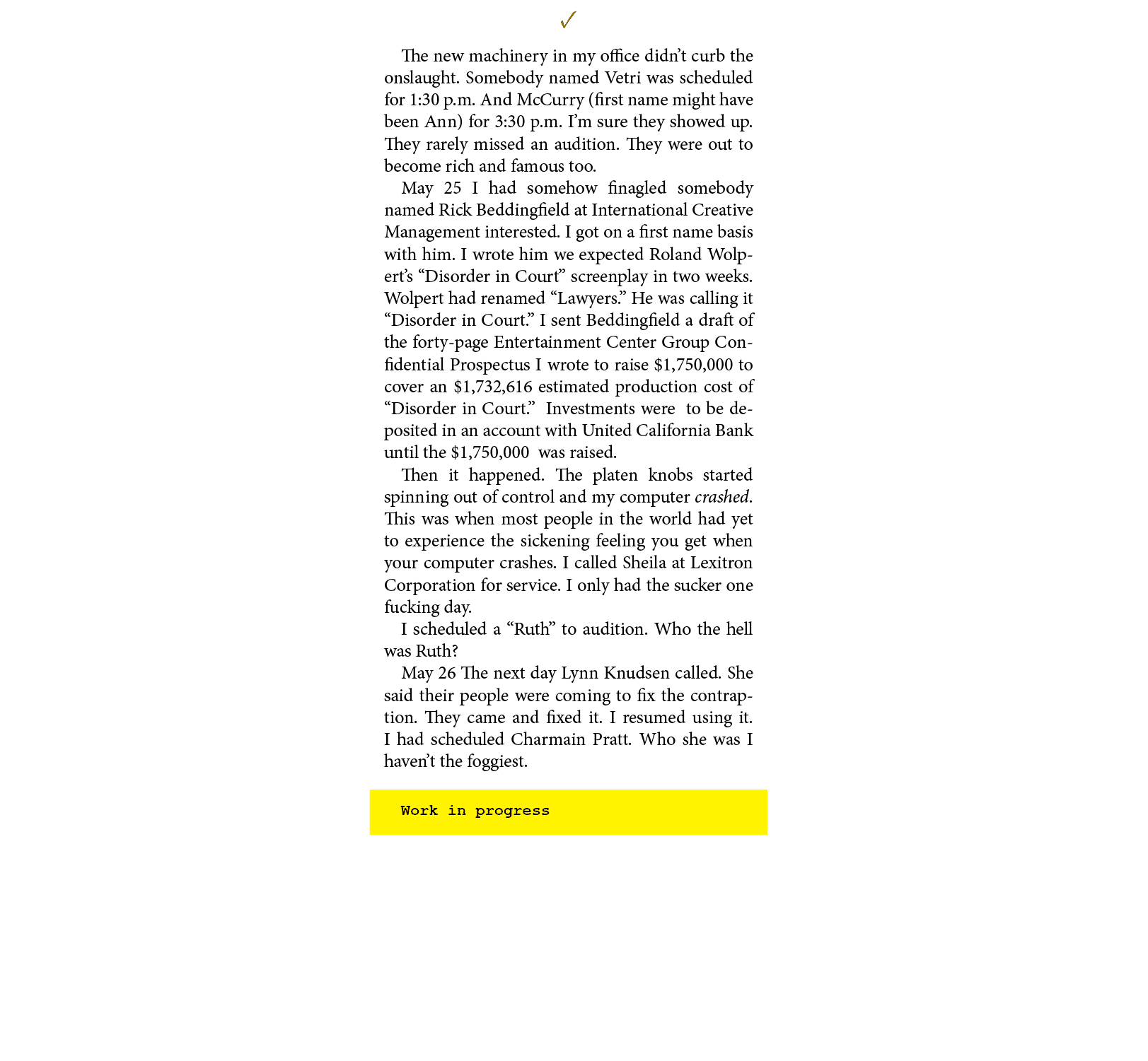 ✓ The new machinery in my office didn’t curb the onslaught. Somebody named Vetri was scheduled for 1:30 p.m. And McCu...