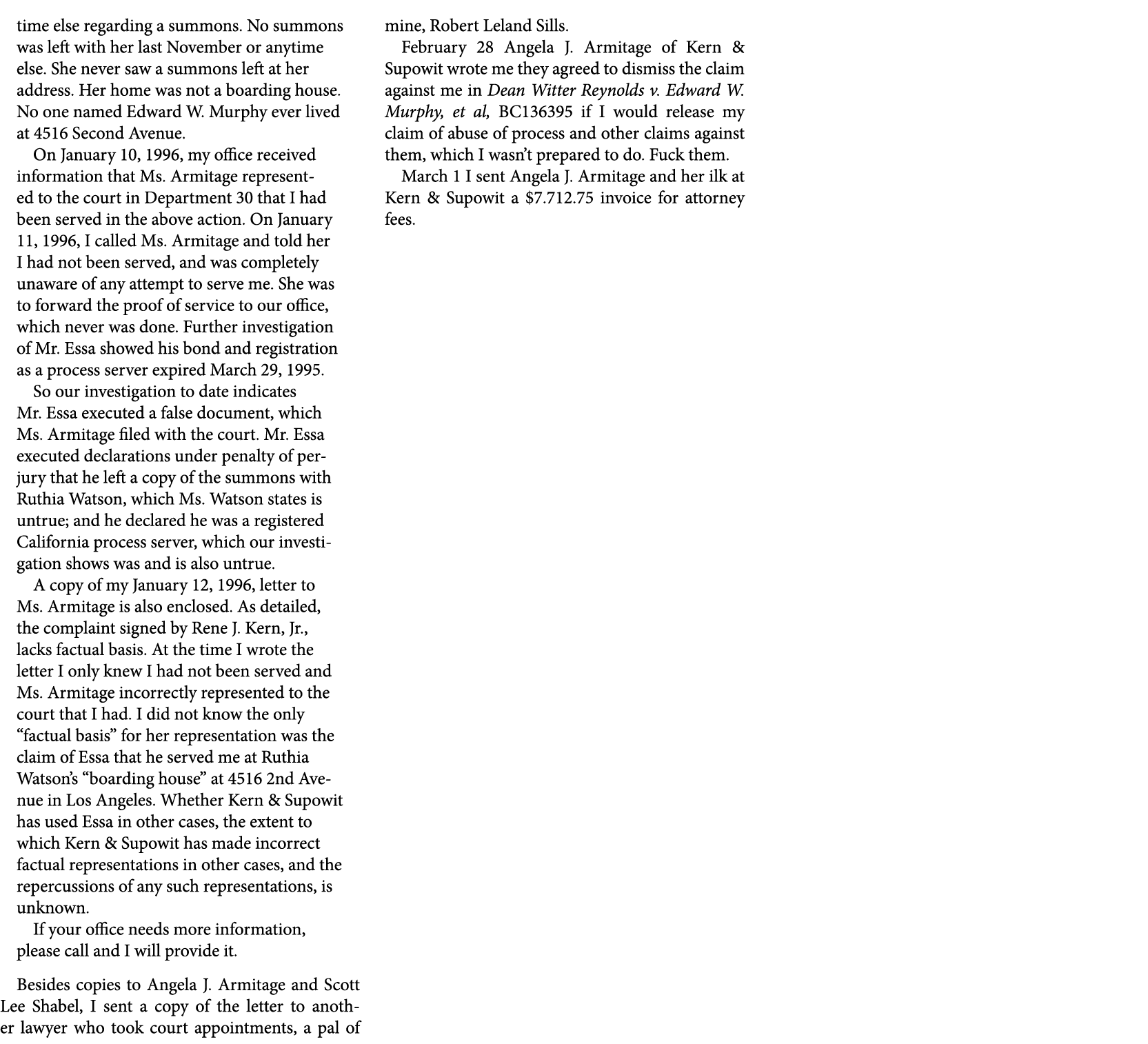 time else regarding a summons. No summons was left with her last November or anytime else. She never saw a summons le...