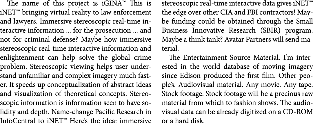The name of this project is iGINA™ This is iNET™ bringing virtual reality to law enforcement and lawyers. Immersive s...