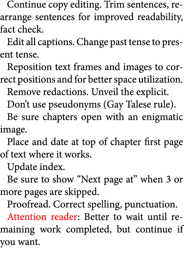 Continue copy editing. Trim sentences, rearrange sentences for improved readability, fact check. Edit all captions. C...