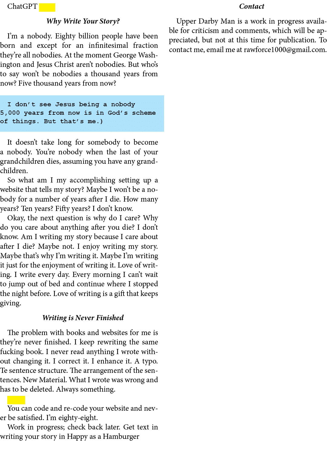 ChatGPT Why Write Your Story? I’m a nobody. Eighty billion people have been born and except for an infinitesimal frac...