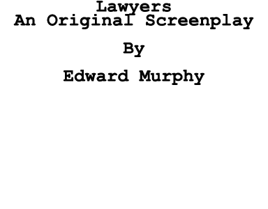 Lawyers An Original Screenplay By Edward Murphy