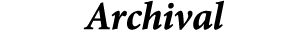 Archival 