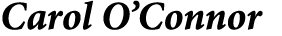 Carol O’Connor