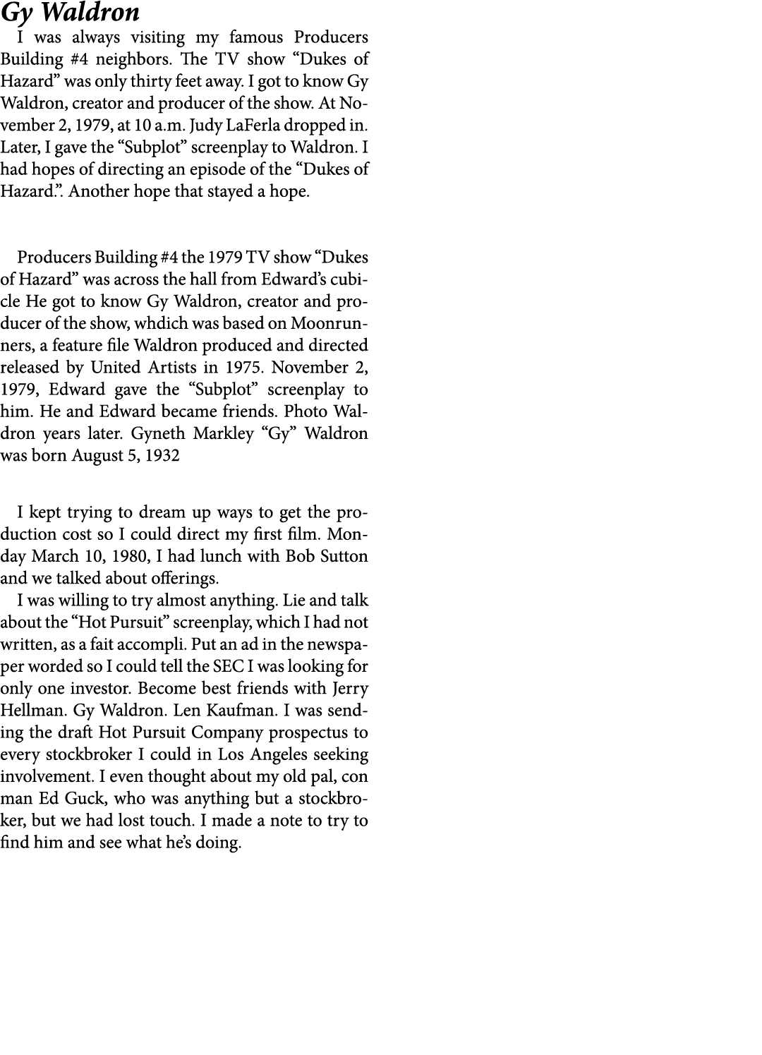 Gy Waldron I was always visiting my famous Producers Building #4 neighbors. The TV show “﻿Dukes of Hazard” was only t...