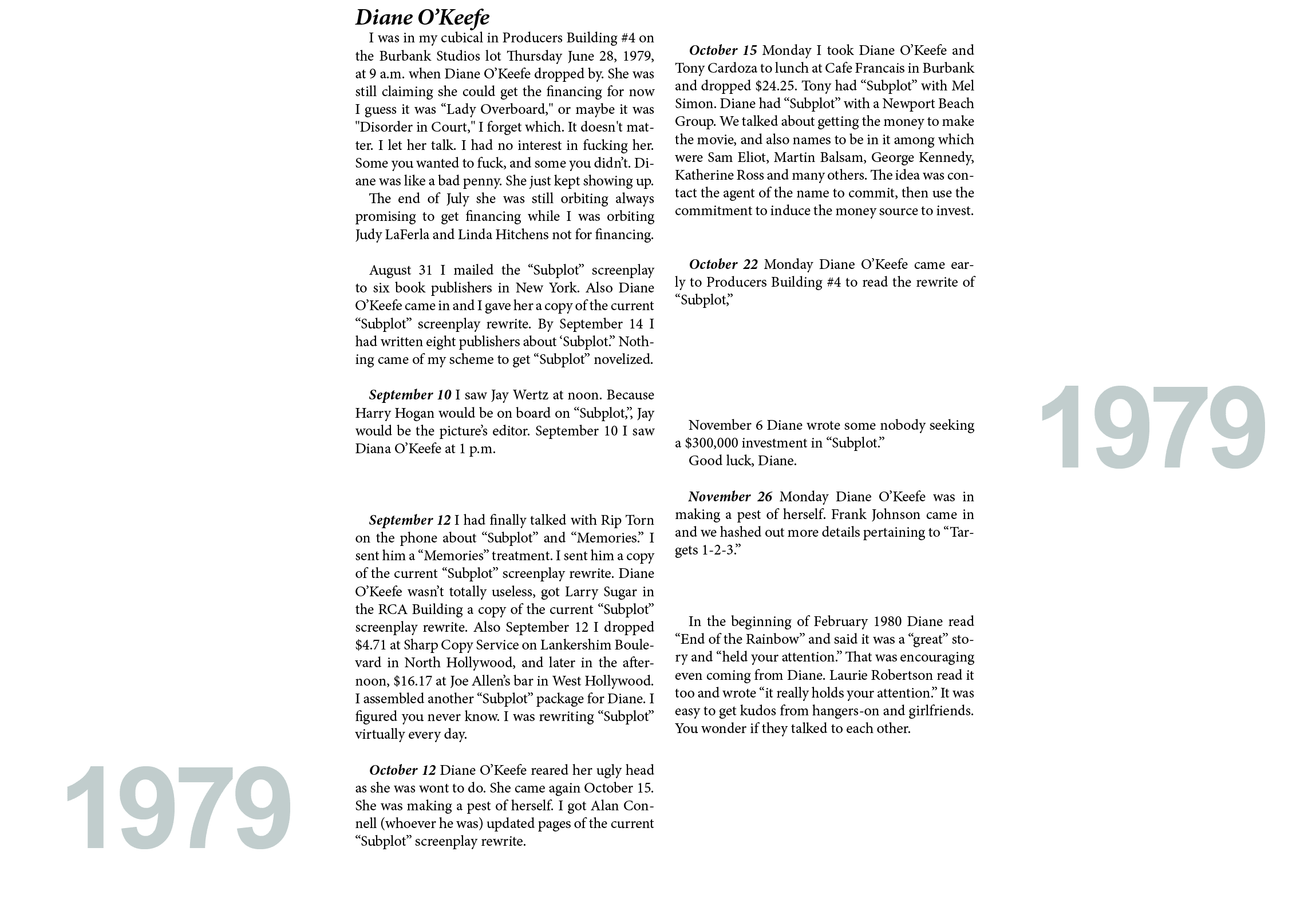 Diane O’Keefe I was in my cubical in Producers Building #4 on the Burbank Studios lot Thursday June 28, 1979, at 9 a....