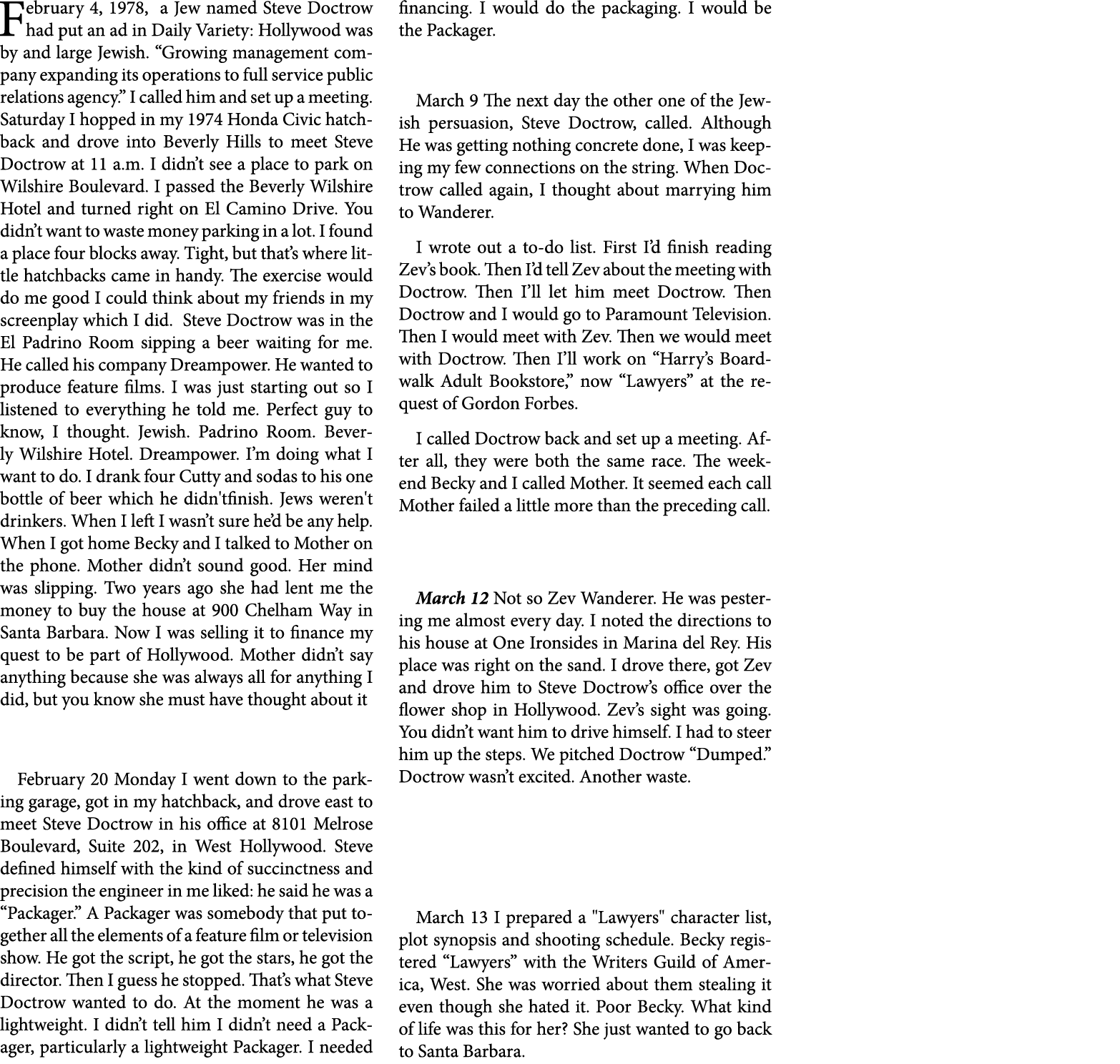 February 4, 1978, a Jew named Steve Doctrow had put an ad in Daily Variety: Hollywood was by and large Jewish. “Growi...