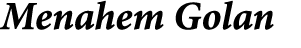 Menahem Golan