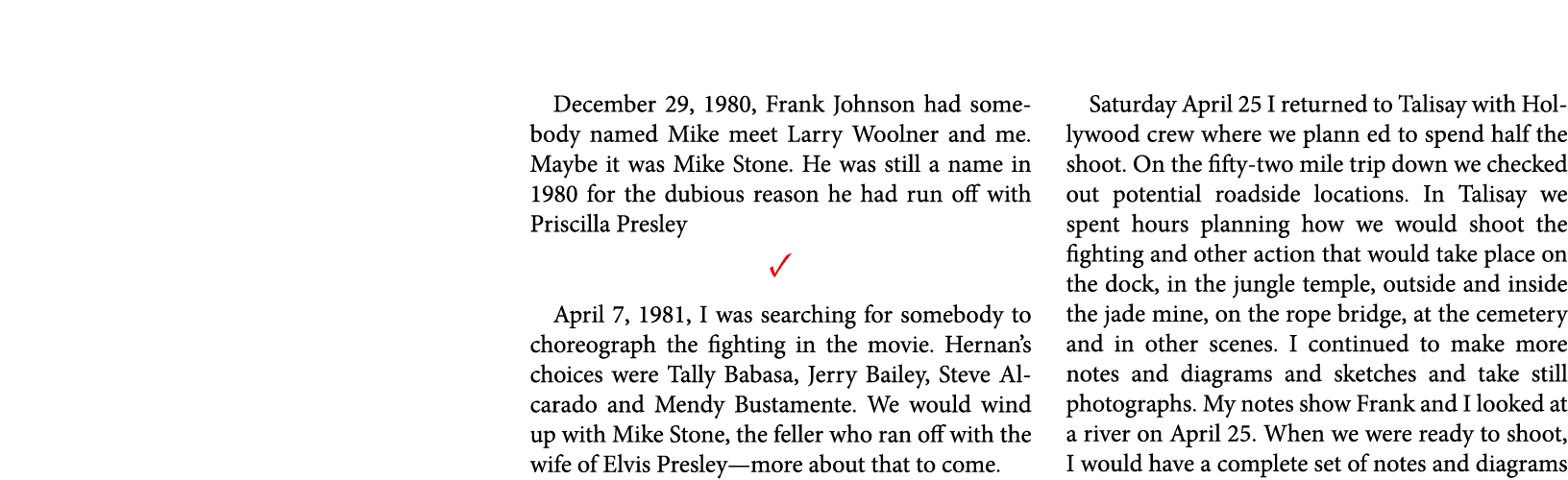 December 29, 1980, Frank Johnson had somebody named Mike meet Larry Woolner and me. Maybe it was Mike Stone. He was s...