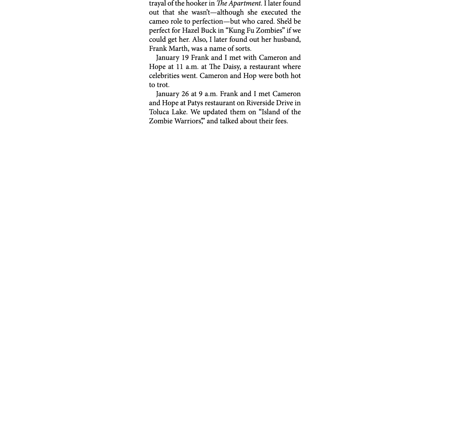 trayal of the hooker in ﻿The Apartment. I later found out that she wasn’t—although she executed the cameo role to per...