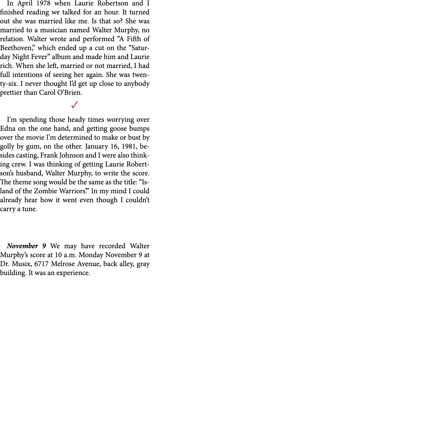 In April 1978 when Laurie Robertson and I finished reading we talked for an hour. It turned out she was married like ...