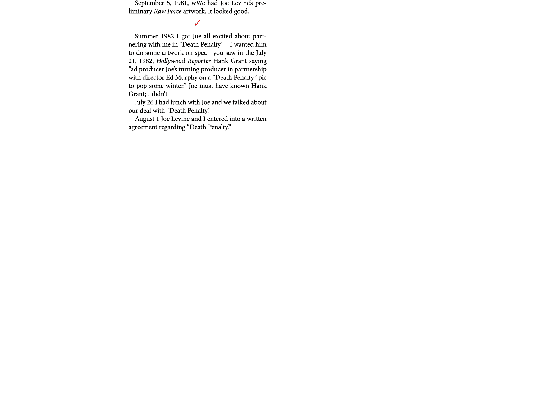 September 5, 1981, wWe had Joe Levine’s preliminary Raw Force artwork. It looked good. ✓ Summer 1982 I got Joe all ex...