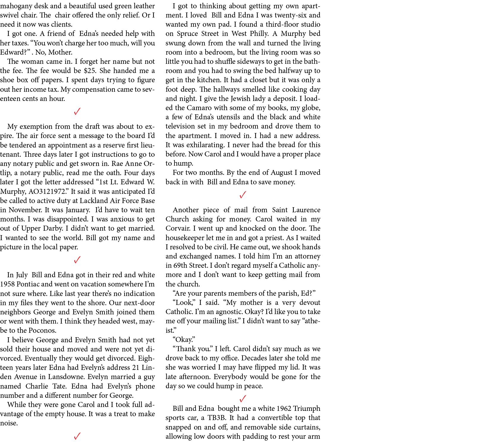 mahogany desk and a beautiful used green leather ﻿swivel chair. The chair offered the only relief. Or I need it now w...