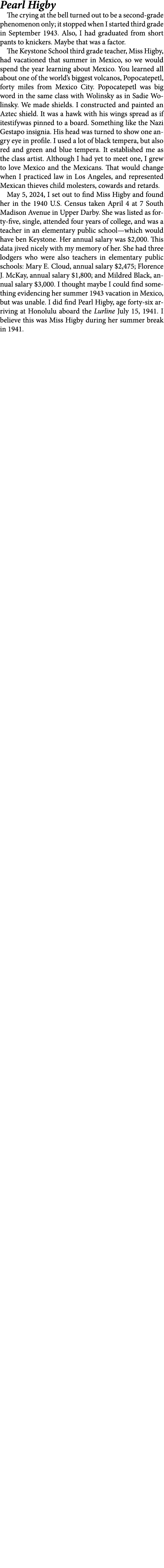 Pearl Higby The crying at the bell turned out to be a second grade phenomenon only; it stopped when I started third g...