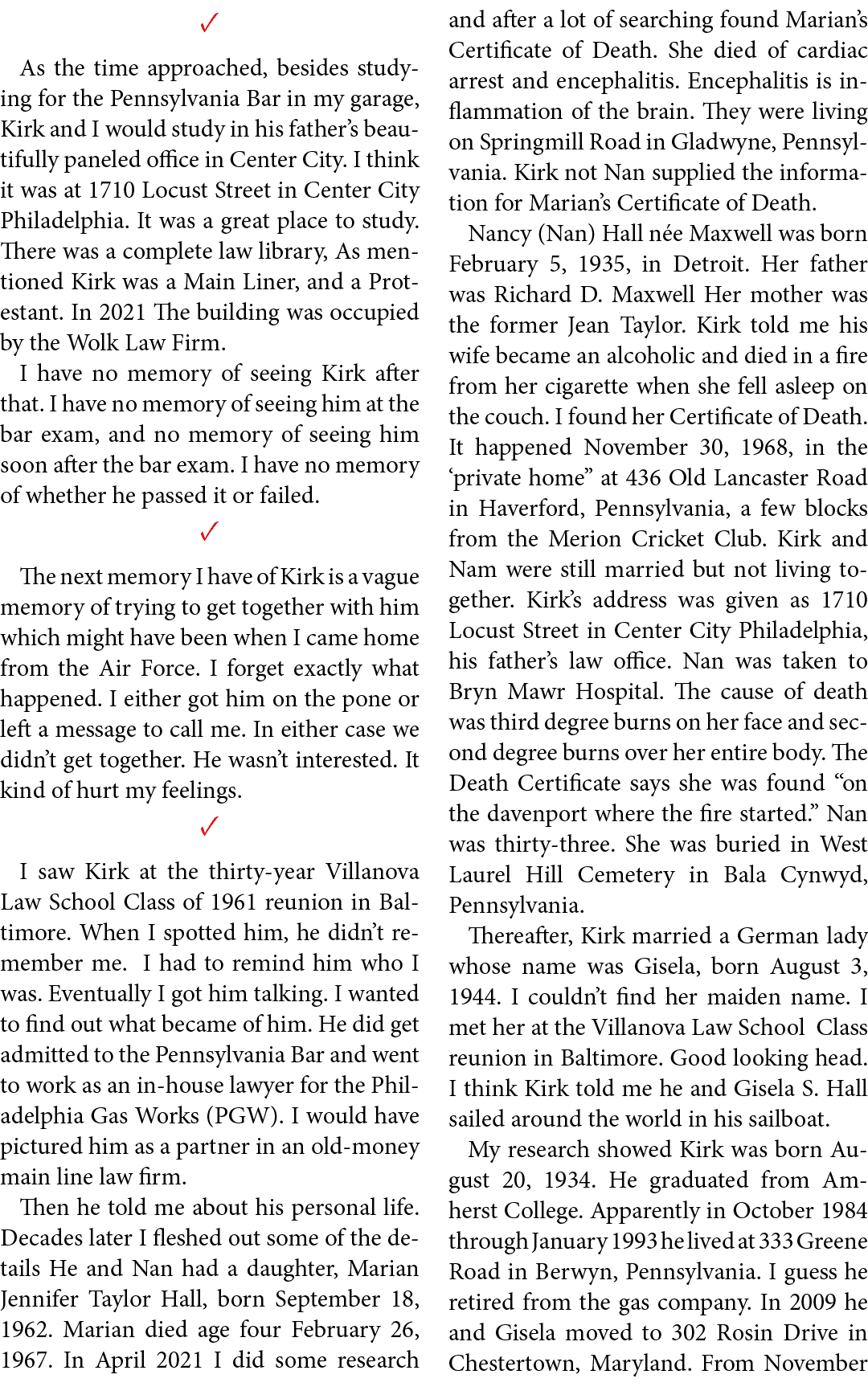 ✓ As the time approached, besides studying for the Pennsylvania Bar in my garage, ﻿Kirk and I would study in his fath...