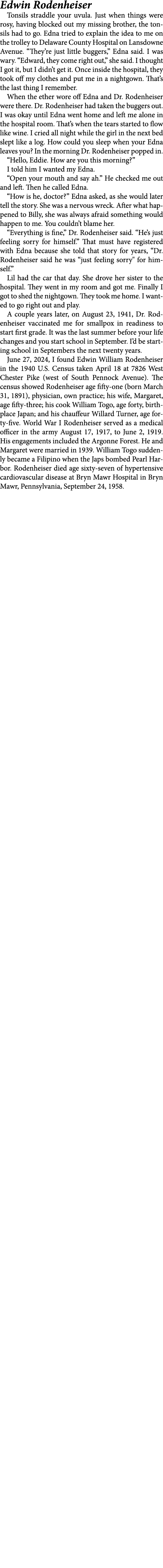 Edwin Rodenheiser Tonsils straddle your uvula. Just when things were rosy, having blocked out my missing brother, the...