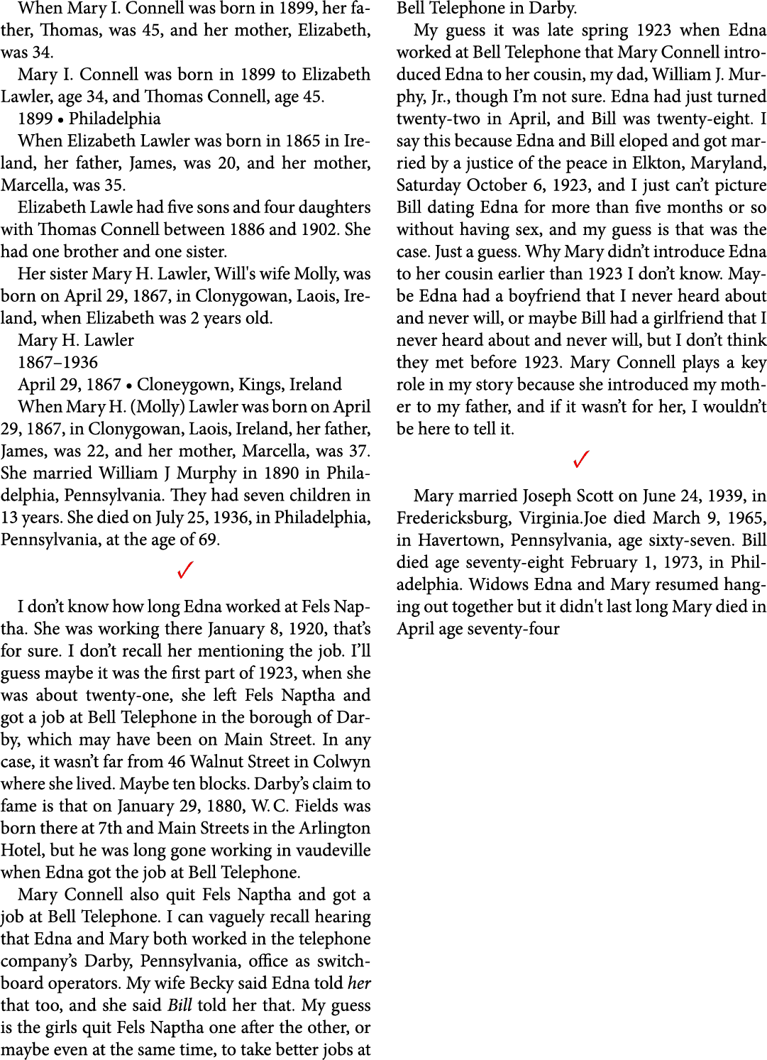 When Mary I. Connell was born in 1899, her father, Thomas, was 45, and her mother, Elizabeth, was 34. Mary I. Connell...