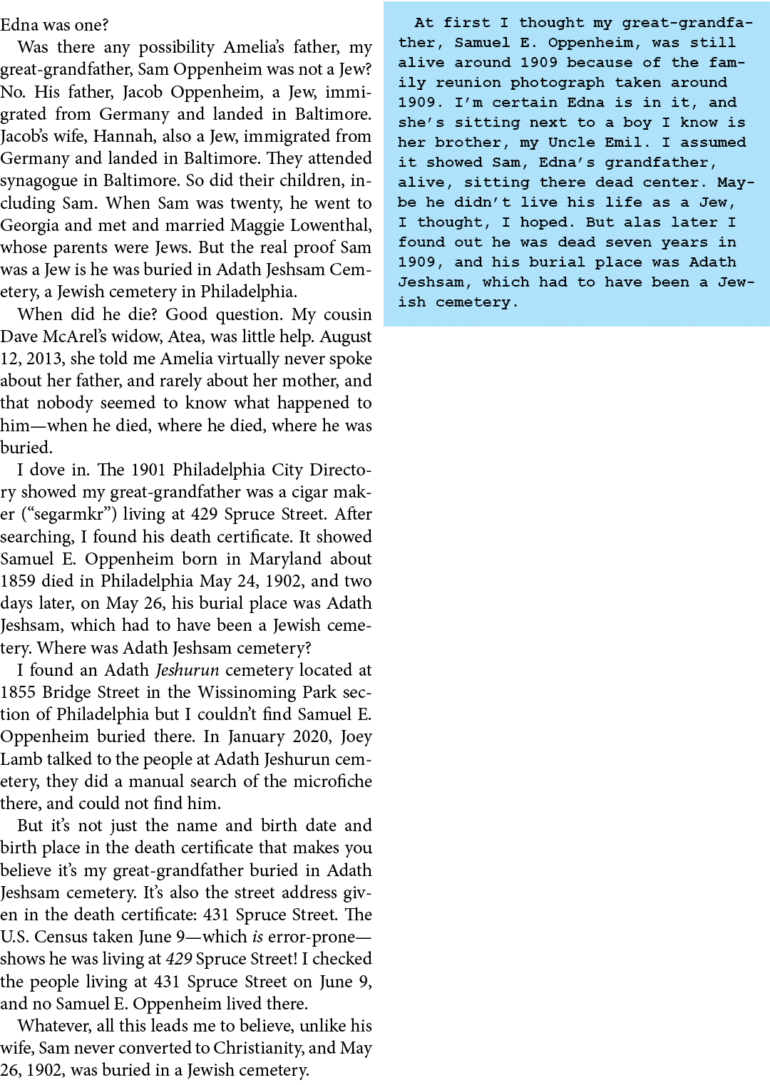Edna was one? Was there any possibility Amelia’s father, my great grandfather, ﻿Sam Oppenheim was not a Jew? No. His ...