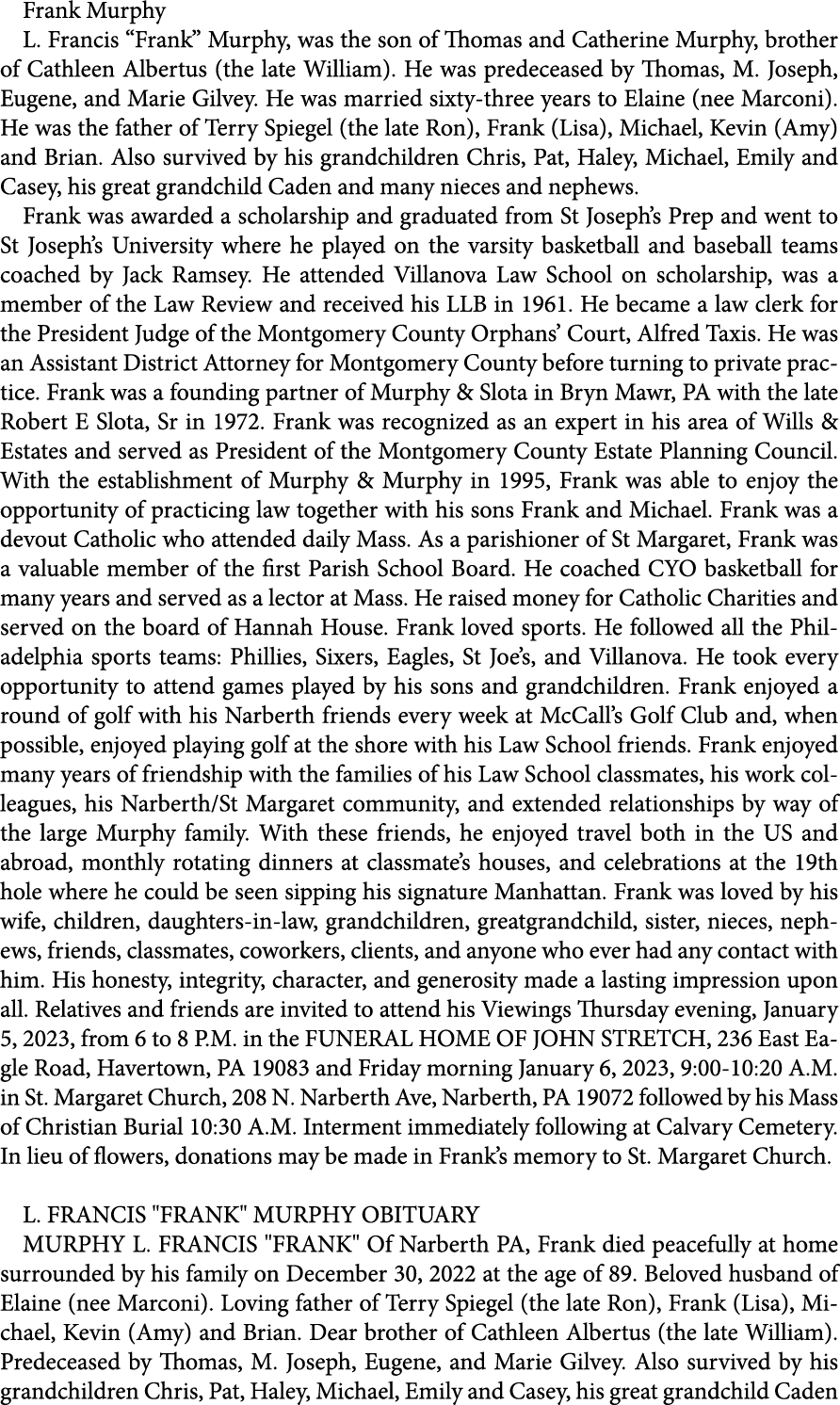 Frank Murphy L. Francis “Frank” Murphy, was the son of Thomas and Catherine Murphy, brother of Cathleen Albertus (th...