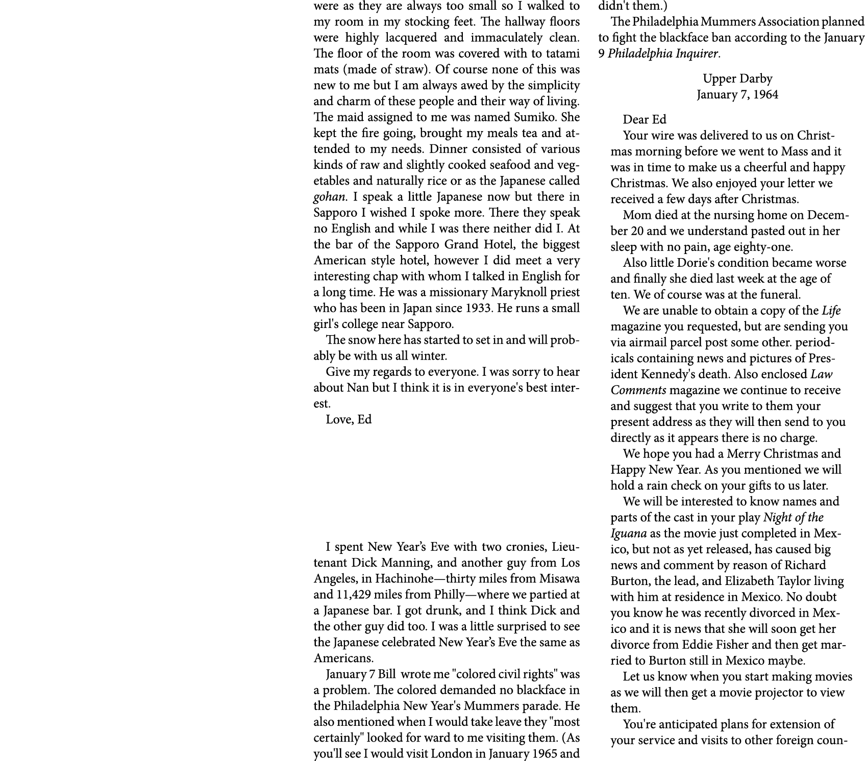 were as they are always too small so I walked to my room in my stocking feet. The hallway floors were highly lacquere...