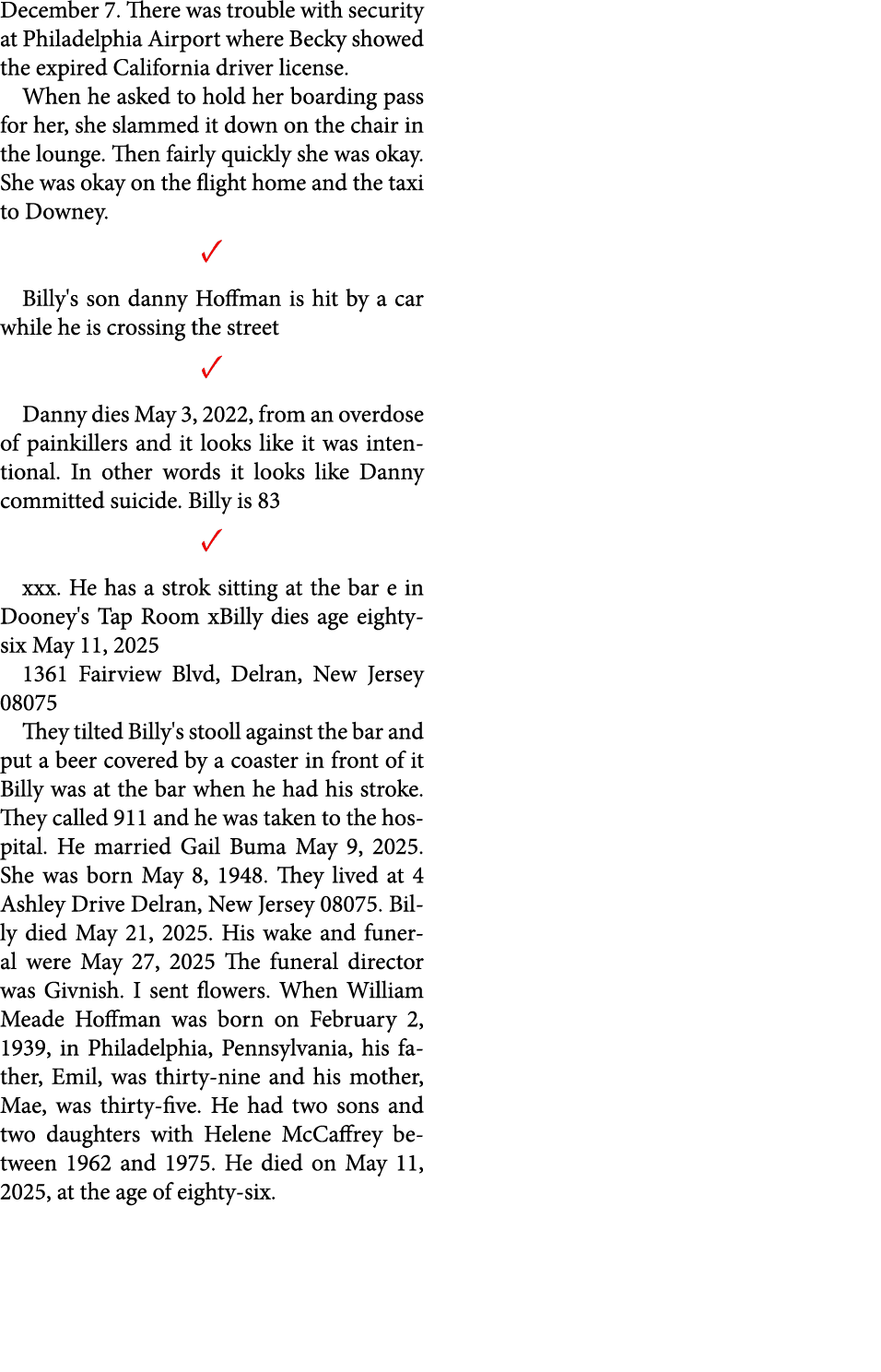 December 7. There was trouble with security at ﻿Philadelphia Airport where Becky showed the expired California driver...