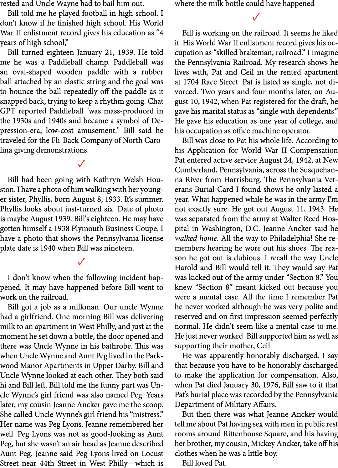 rested and Uncle Wayne had to bail him out. Bill told me he played football in high school. I don't know if he finish...
