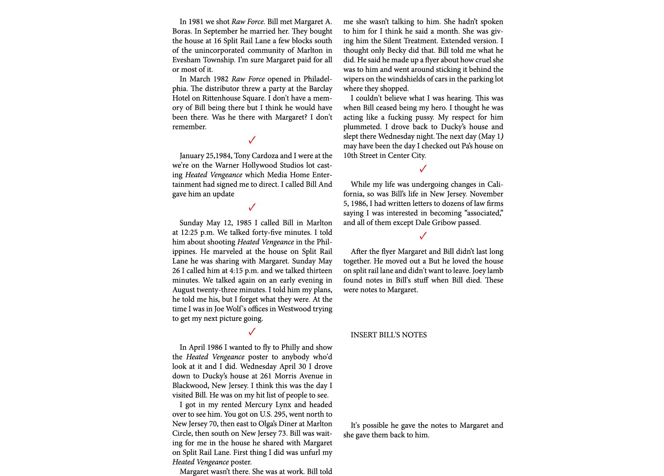 In 1981 we shot Raw Force. Bill met Margaret A. Boras. In September ￼he married her. They bought the house at 16 Spli...