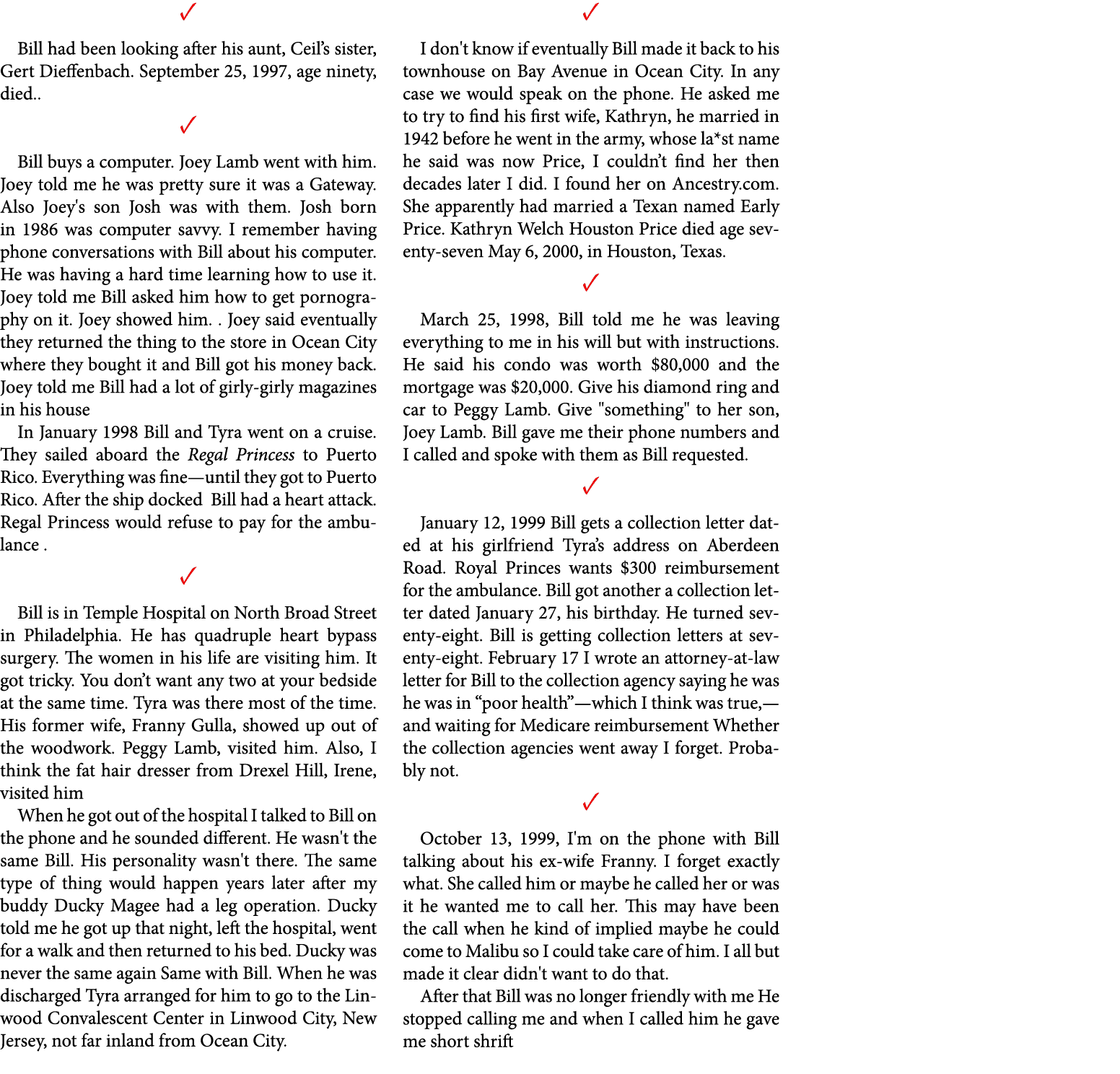 ✓ Bill had been looking after his aunt, Ceil’s sister, Gert Dieffenbach. September 25, 1997, age ninety, died.. ✓ Bil...