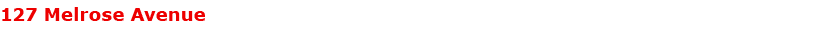127 Melrose Avenue