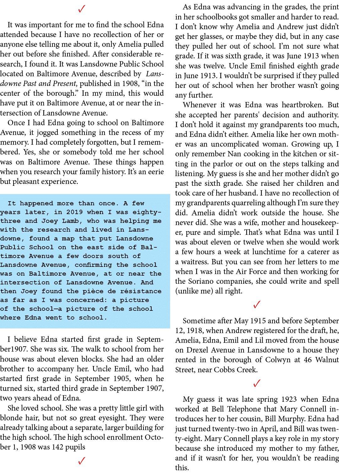 ✓ It was important for me to find the school Edna attended because I have no recollection of her or anyone else telli...