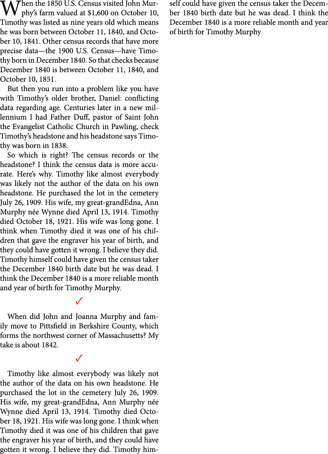 When the ﻿1850 U.S. Census visited ﻿﻿﻿John ﻿Murphy’s farm valued at $1,600 on October 10, Timothy was listed as nine ...