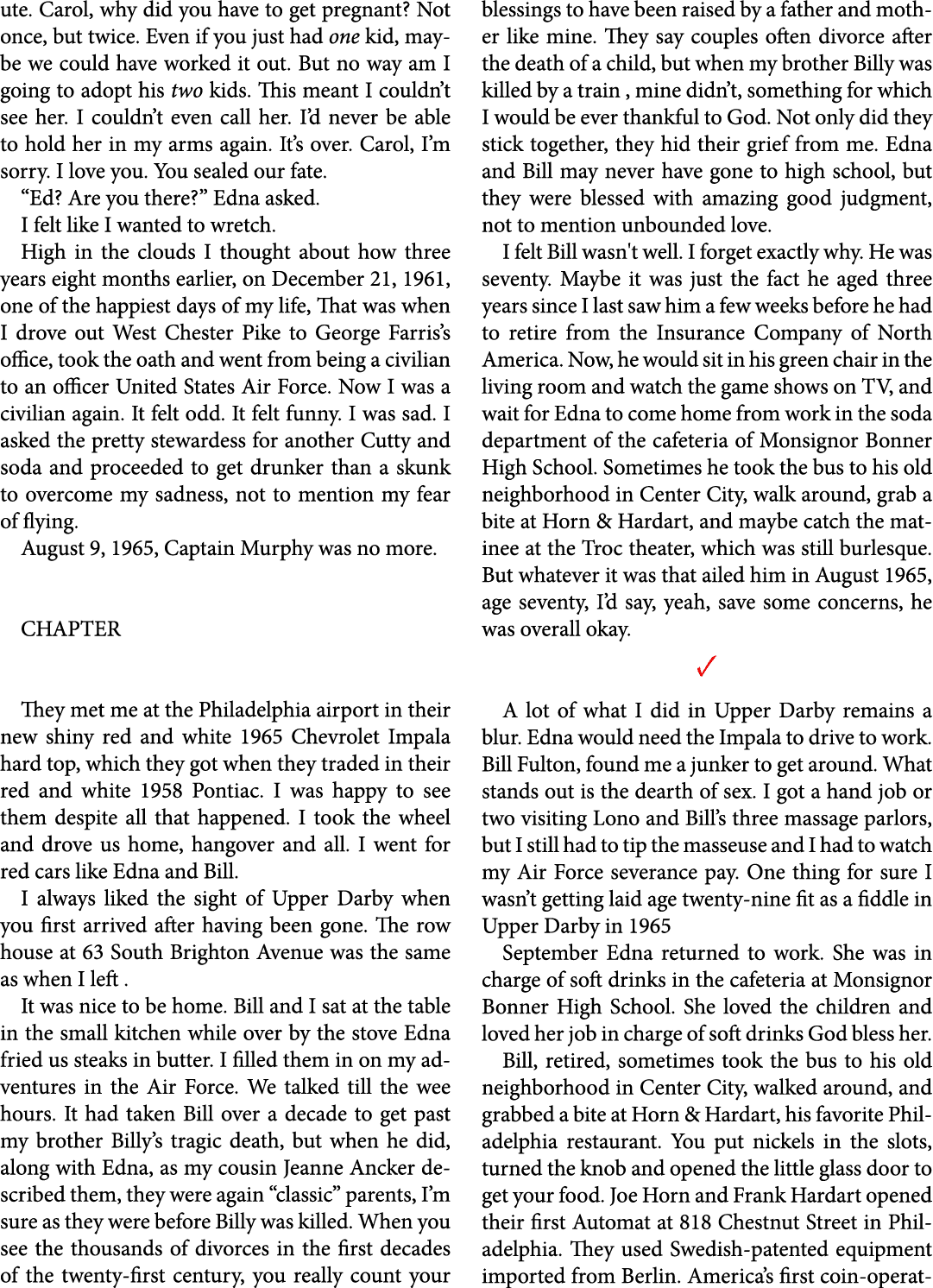 ute. Carol, why did you have to get pregnant? Not once, but twice. Even if you just had one kid, maybe we could have ...