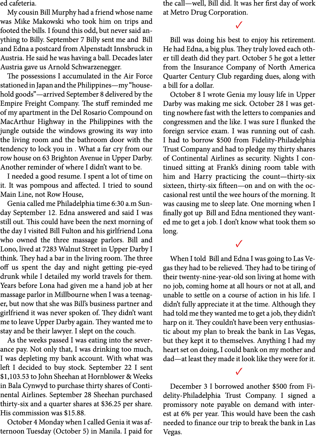 ed cafeteria. My cousin Bill Murphy had a friend whose name was ﻿Mike Makowski who took him on trips and footed the b...