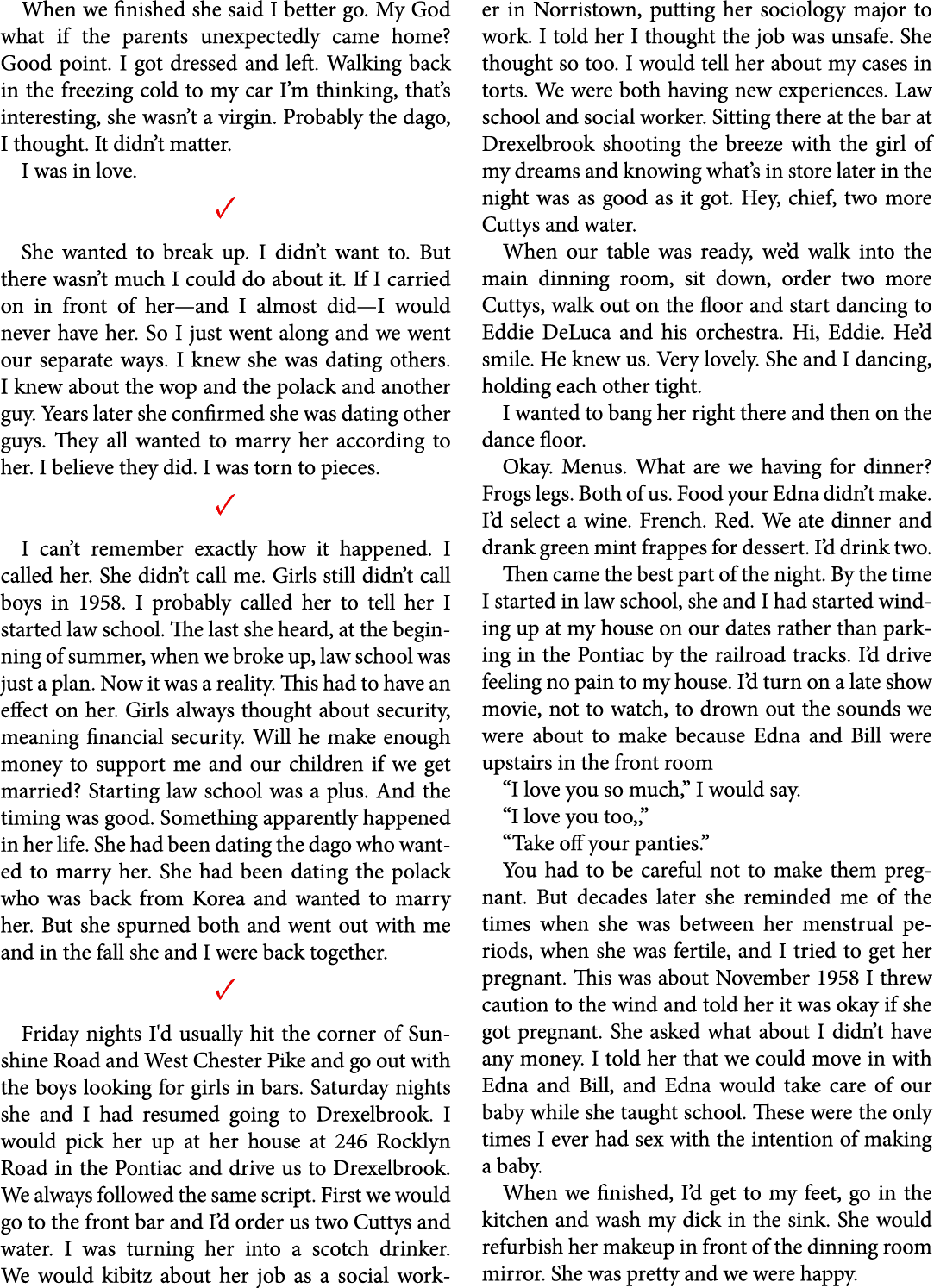 When we finished she said I better go. My God what if the parents unexpectedly came home? Good point. I got dressed a...