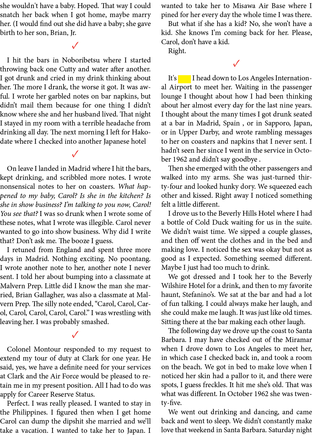 she wouldn't have a baby. Hoped. That way I could snatch her back when I got home, maybe marry her. (I would find out...