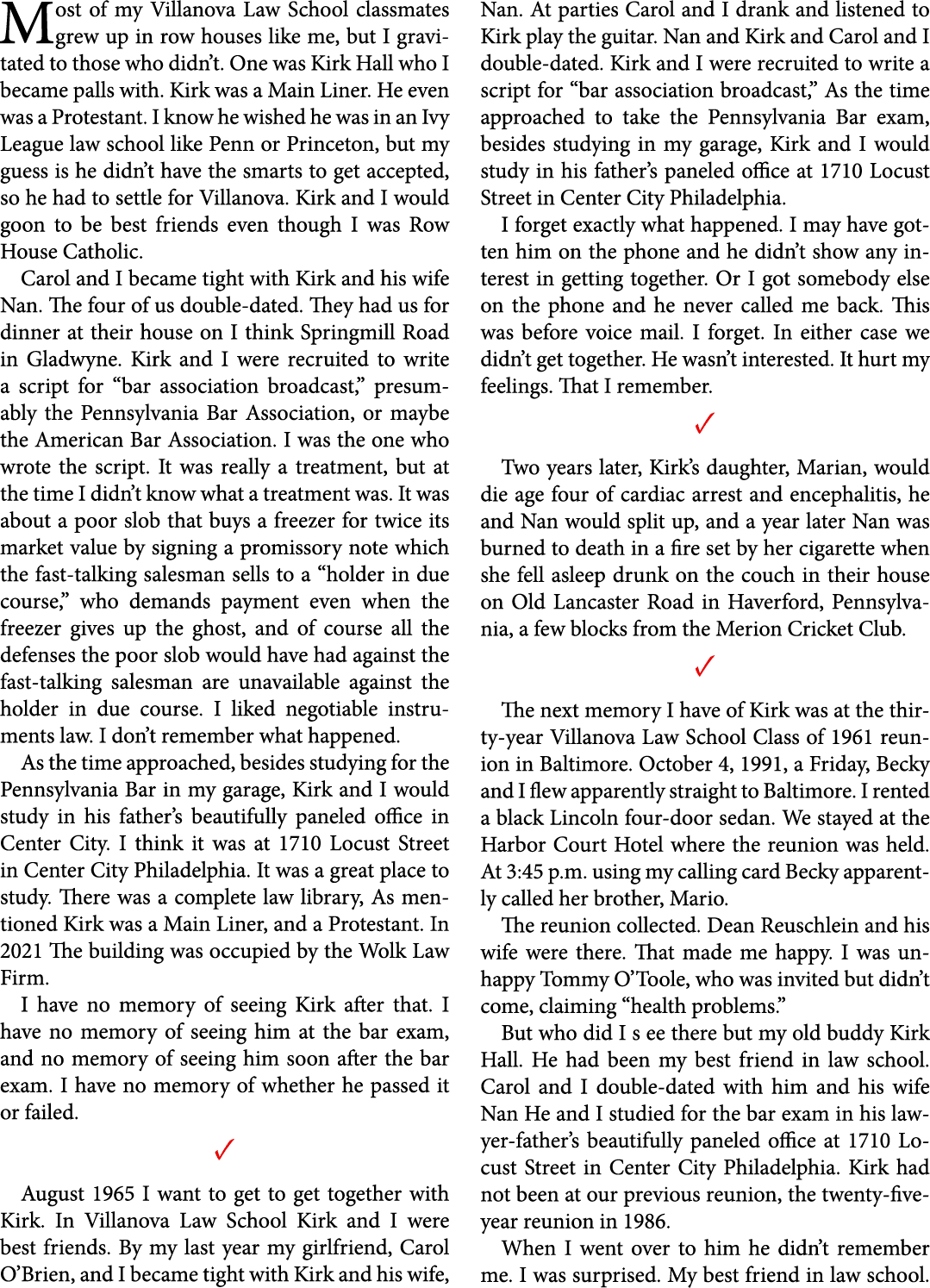 Most of my Villanova Law School classmates grew up in row houses like me, but I gravitated to those who didn’t. One w...